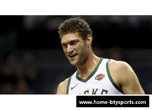 NBA球星洛佩兹：巅峰之路与家庭情感的平衡